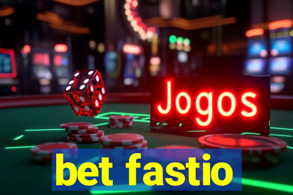 bet fastio